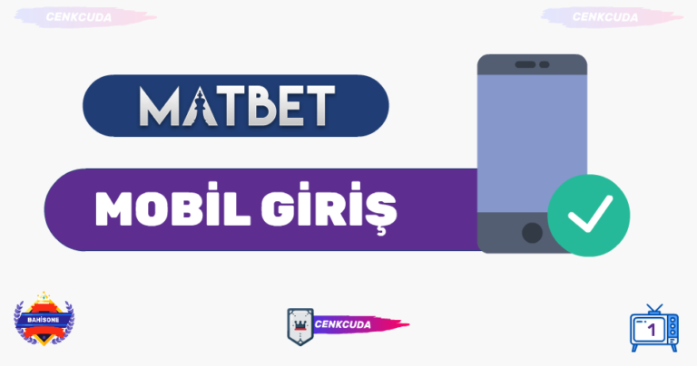 Matbet Mobilbahis Uygulaması Giriş