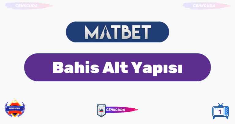 Matbet Bahis Alt Yapısı