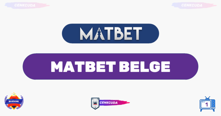 Matbet Belge Göndermek Güvenilir mi