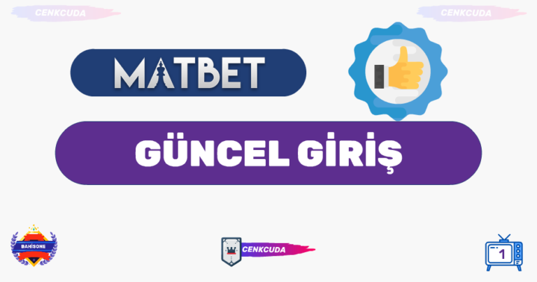 Matbet Güncel Giriş 2024 – 2025: Sorunsuz Erişim