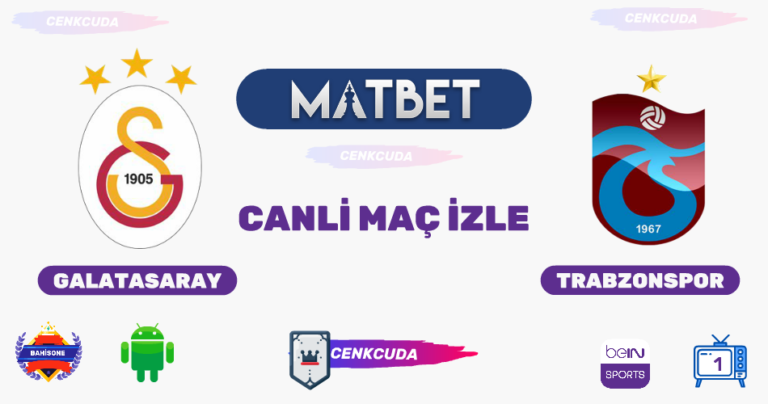 Galatasaray – Trabzonspor Maçı izle