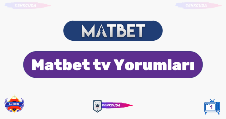 Matbet tv Yorumları