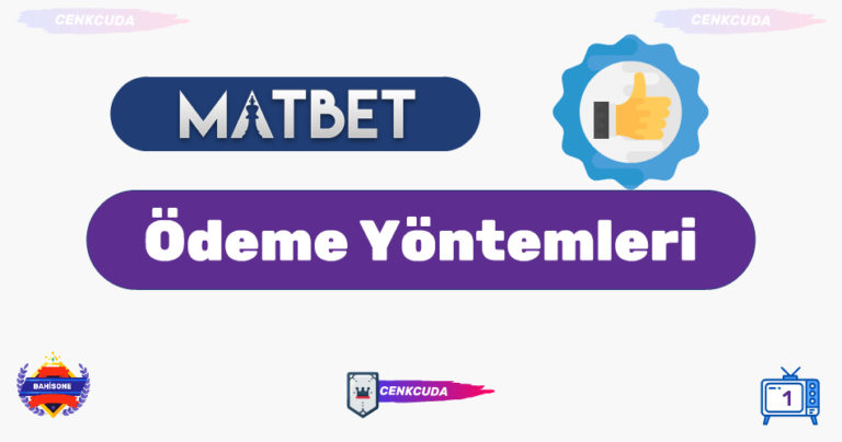 Matbet Ödeme Yöntemleri