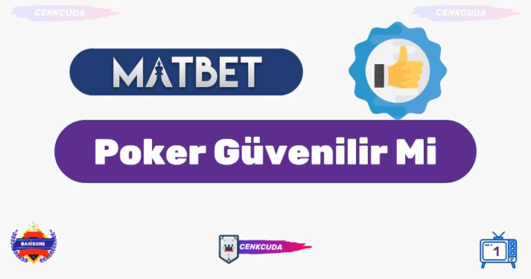 Matbet Poker Güvenilir Mi