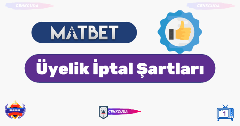 Matbet Üyeliği Neden iptal Edilir