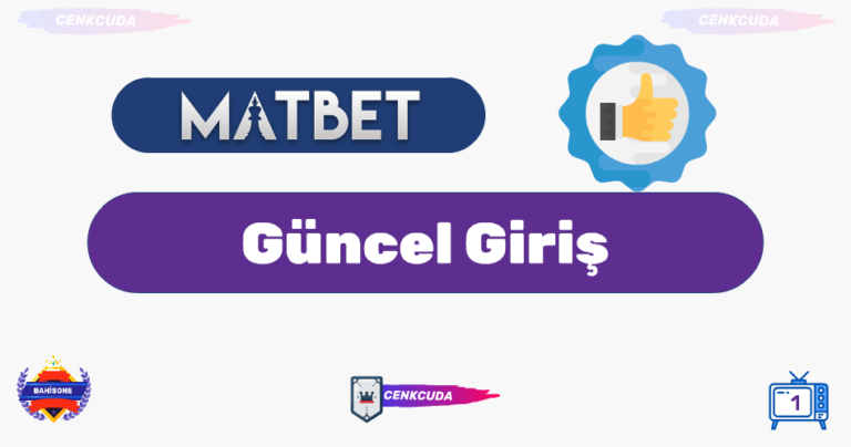 Matbet Güncel Giriş