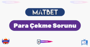 Matbet Para Çekme Sorunu Var Mı? [Çözüm Rehberi + SSS]
