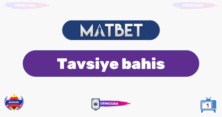 Bahiscinin sitesi Tavsiye bahis Matbet