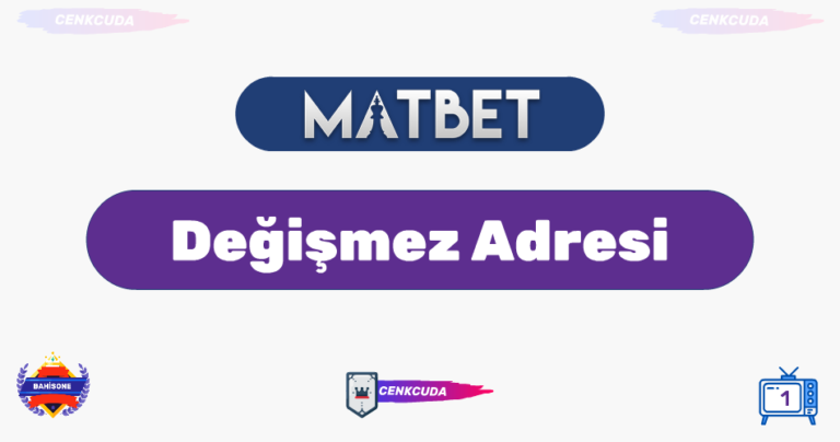 Türkiye’de Bahsin Tek Adresi Matbet