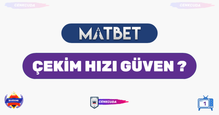 Matbet’ten Para Çekilebilir mi? Limitler Nelerdir? [Kapsamlı Rehber]