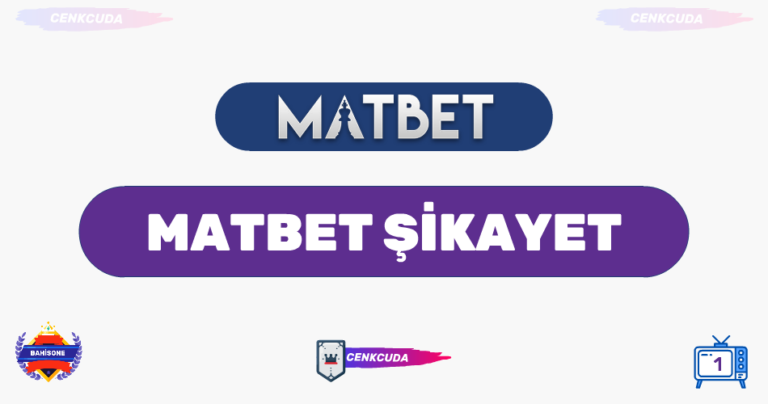Matbet tv Şikayetleri Nelerdir