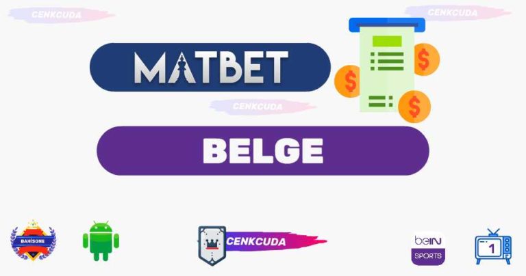 Matbet Belge işlemleri – Matbet Belge ister mi ?