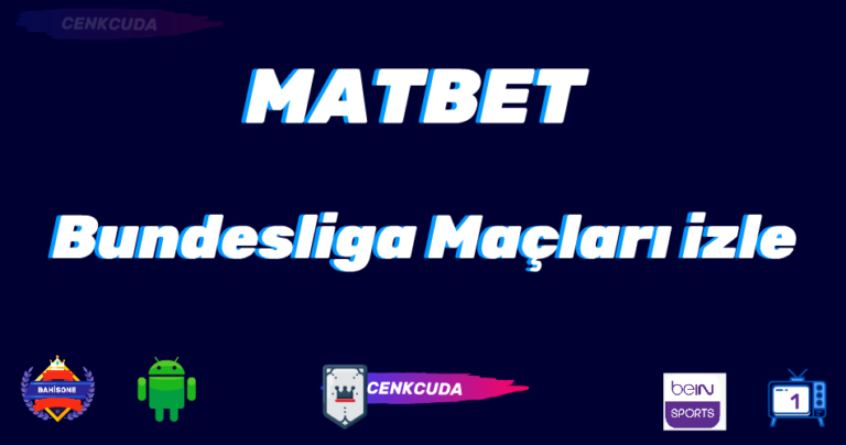 Bundesliga MaçlarİZLE ŞİFRESİZ, Donmadan Matbet TV