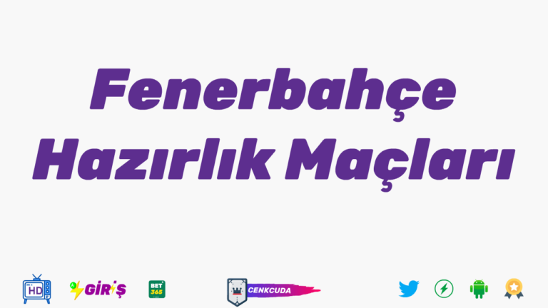 Fenerbahçe 2021 Hazırlık Maçları Şifresiz izle Betpark tv