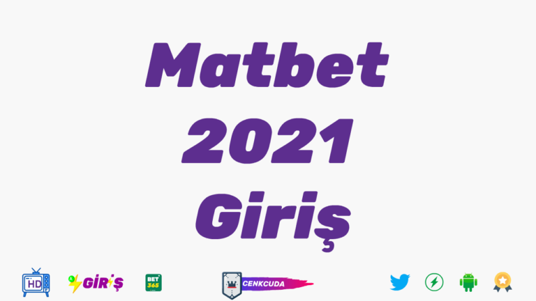 Matbet 2021 Giriş Adresleri ( yENİ gİRİŞ )