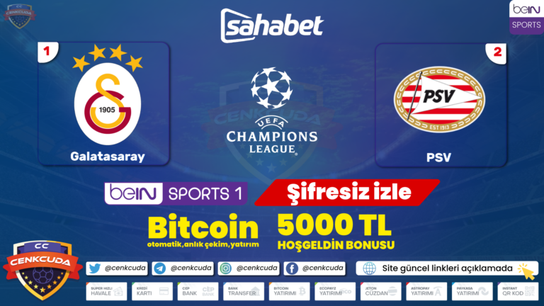 Galatasaray PSV Maçı izle (Galatasaray Şampiyonlar ligi maçı izle), Selçuksports tv İZLE