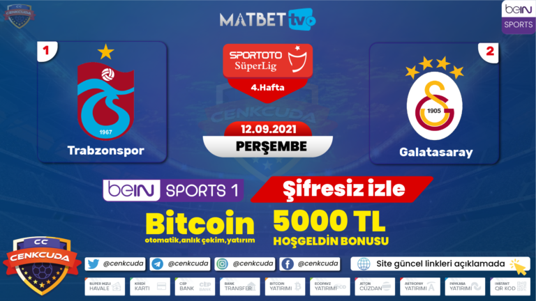 Trabzonspor Galatasaray Maçı canli izle, Bein sports 1 Şifresiz, Selçuk Sports HD