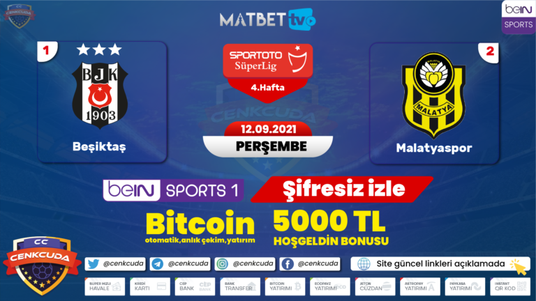 Beşiktaş Yeni Malatyaspor Maçı Donmadan kesintisiz izle, Selcuk Sports