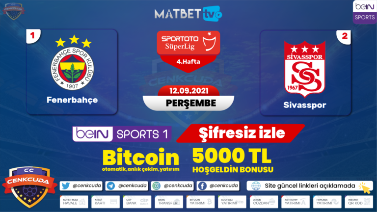 Fenerbahçe Sivasspor Maçı şifresiz izle, Mobilbahis TV izle