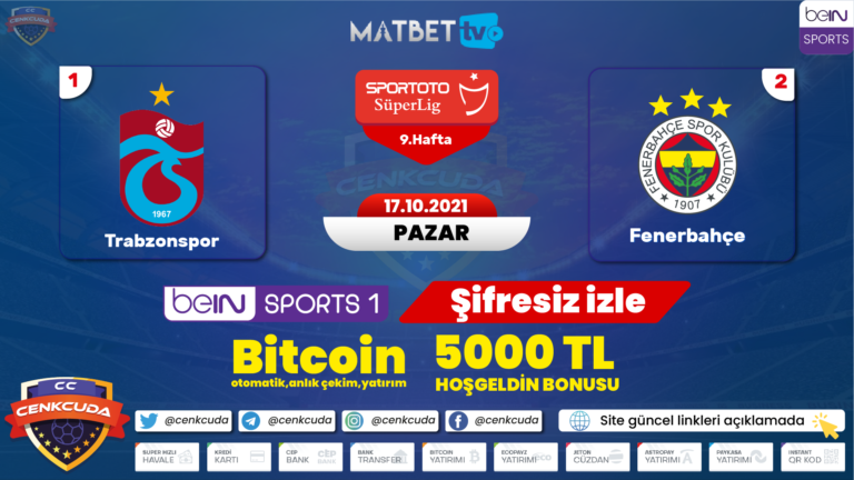 Trabzonspor Fenerbahçe Derbi maçı canli izle, şifresiz, donmadan izle, Selçuk sports HD Bein sports 1 İZLE