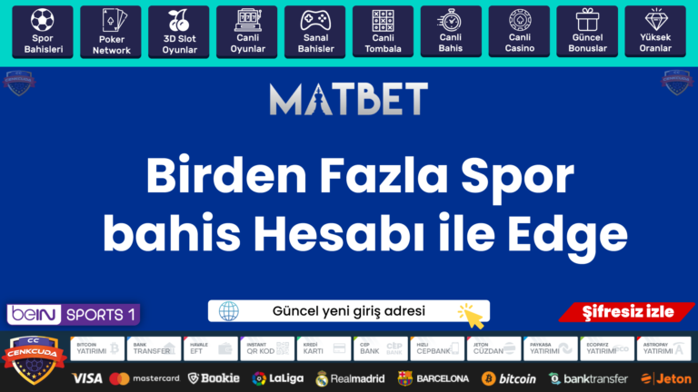 Birden Fazla Spor Matbet bahis Hesabı ile Edge