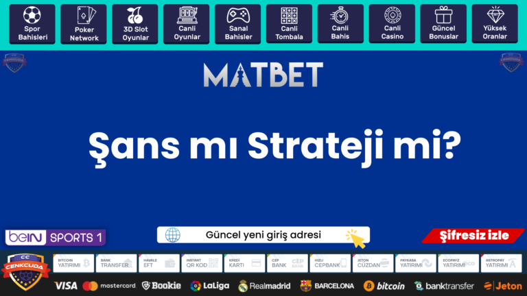 Başarılı Matbet bahis: Şans mı Strateji mi?