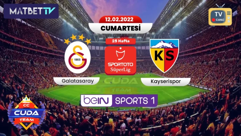 Galatasaray Kayserispor Maçı canli izle Matbet TV, Donmadan maç linkleri GS