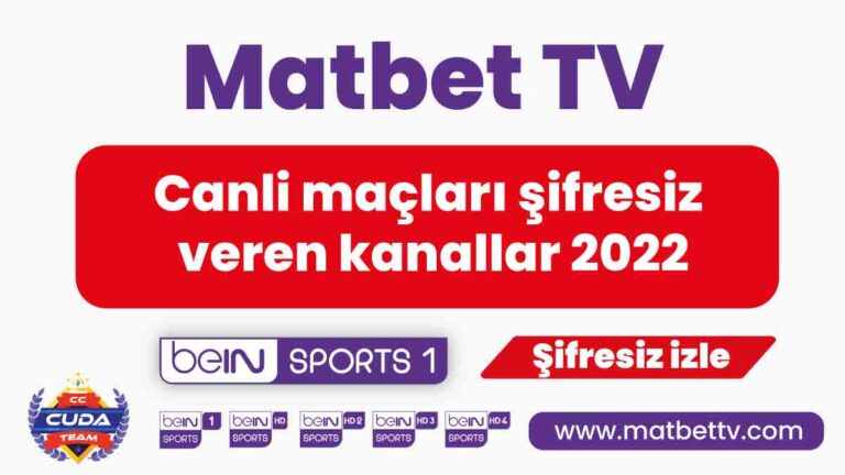 Canli maçları şifresiz veren kanallar 2022