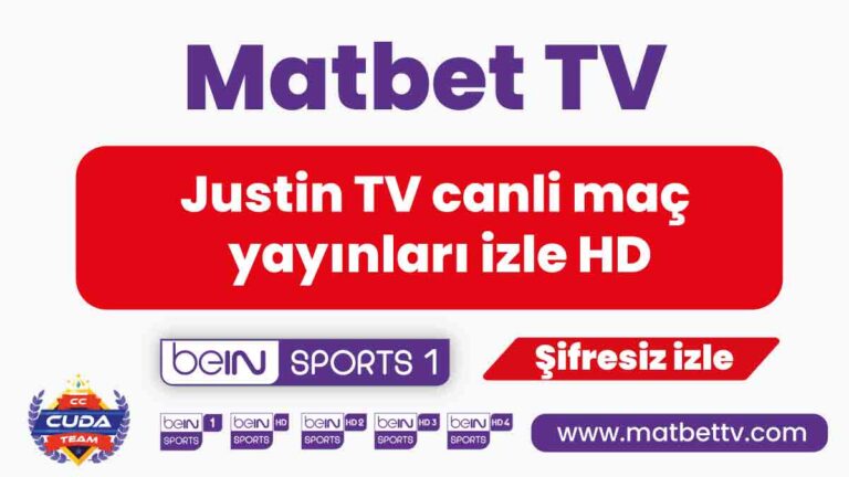 Justin TV canli maç yayınları izle HD