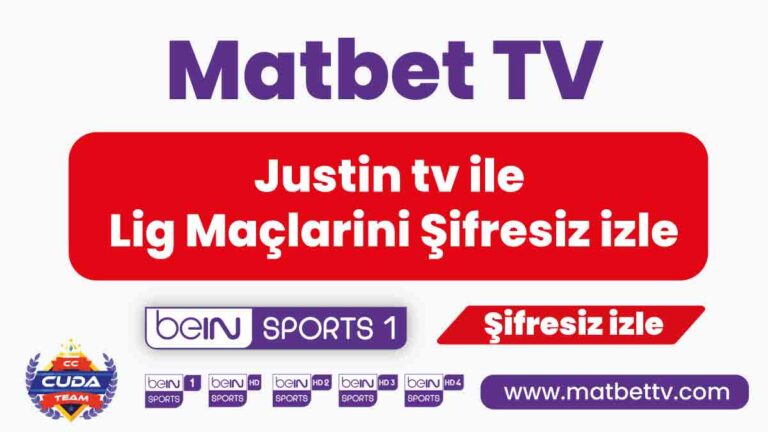 Justin tv ile Lig Maçlarini Şifresiz izle, Justin TV ma linkleri
