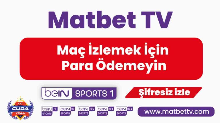 Maç İzlemek İçin Para Ödemeyin, Selcuk sport ve Matbet TV ile bedava izleyin
