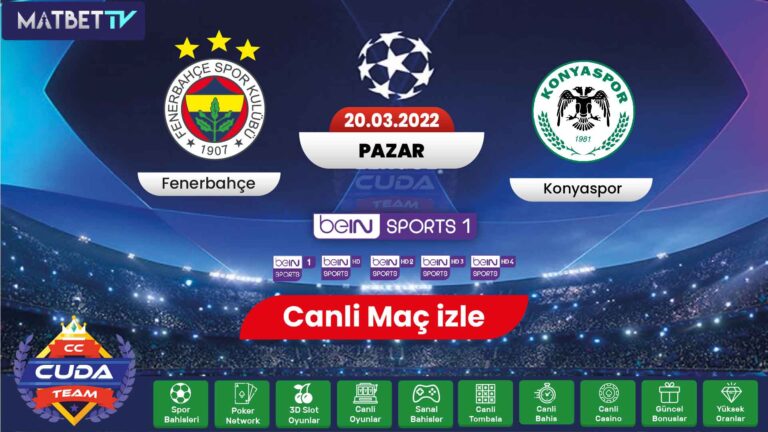 Fenerbahçe Konyaspor maçı canli izle Matbet TV, Bein sports hd izle Selcuk sports Şifresiz