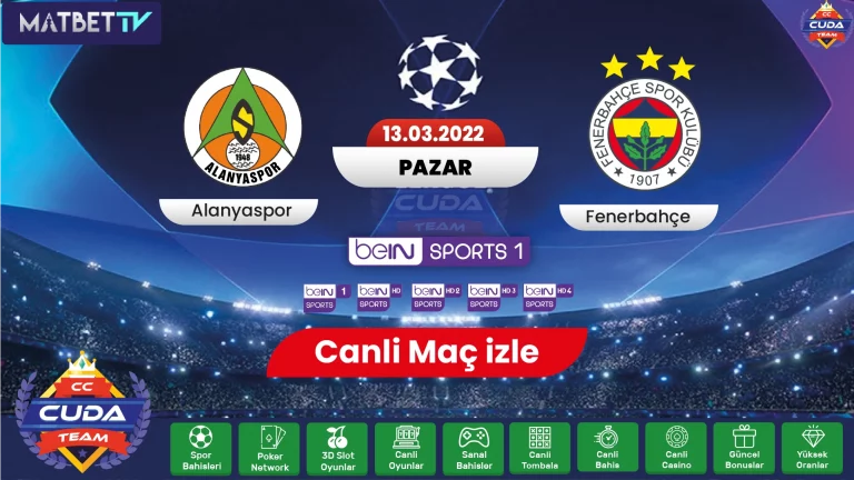 ( Matbet TV ) Alanyaspor Fenerbahçe Maçı canli izle, Şifresiz Fenerbahçe Maçları izle, Bein sprots izle Selcuk Sports