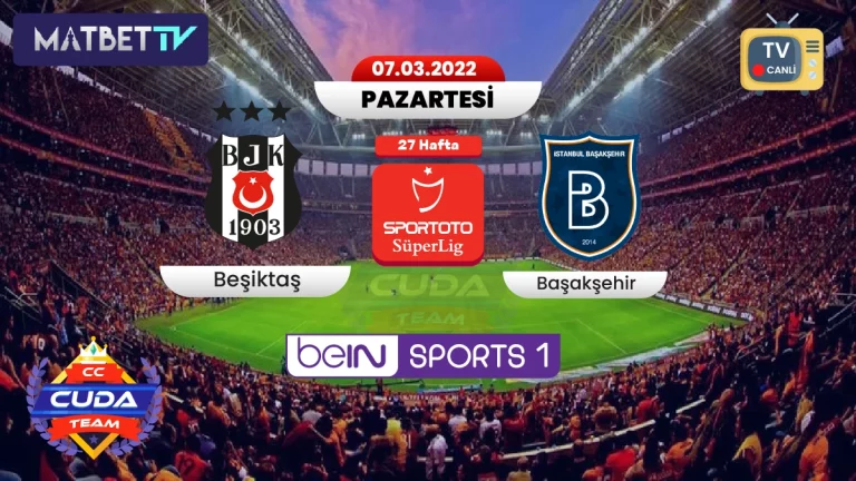 [ Matbet tv izle ] Beşiktaş Başakşehir Maçı canli şifresiz izle, Bein sports 1 canli, BJK canli