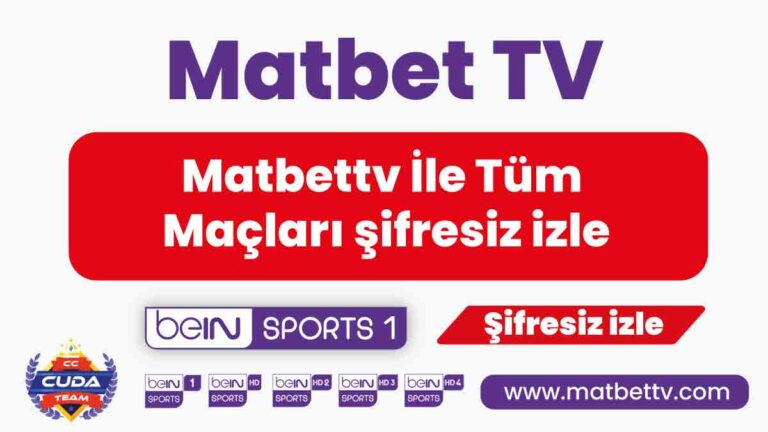 Matbettv İle Tüm Maçları şifresiz izle
