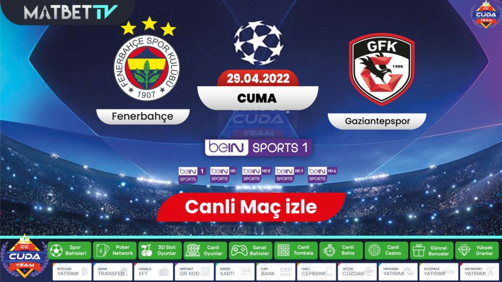 Fenerbahçe Gaziantep FK maçı canli izle, Matbet tv