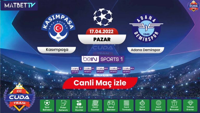Kasımpaşa Adana Demirspor canli maç izle, Bein sports HD şifresiz izle Matbet TV