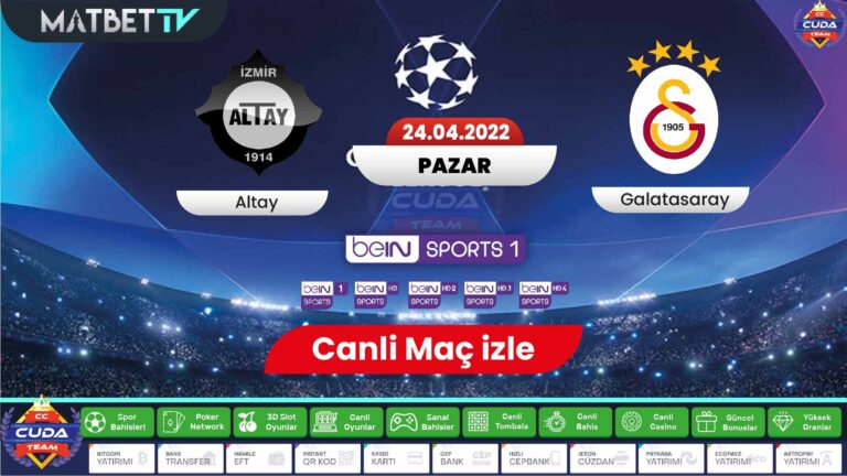 Altay Galatasaray maçı canli izle, Şifresiz maç izleme linkleri, Mat bet tv Donmadan izle