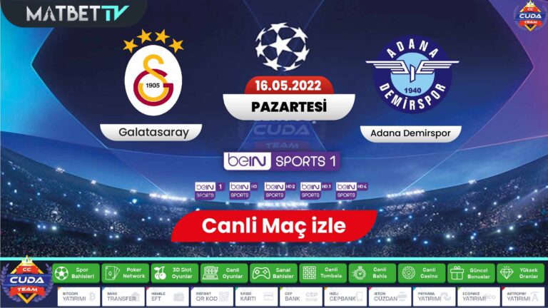 Galatasaray Adana Demirspor maçı canli ize, Şifresiz maç izle mat bet tv Bein sport 1 izle