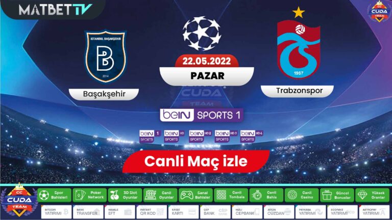 Başakşehir Trabzonspor maçı canli izle, Matbet tv canli maç izle, Bein sport 1 HD