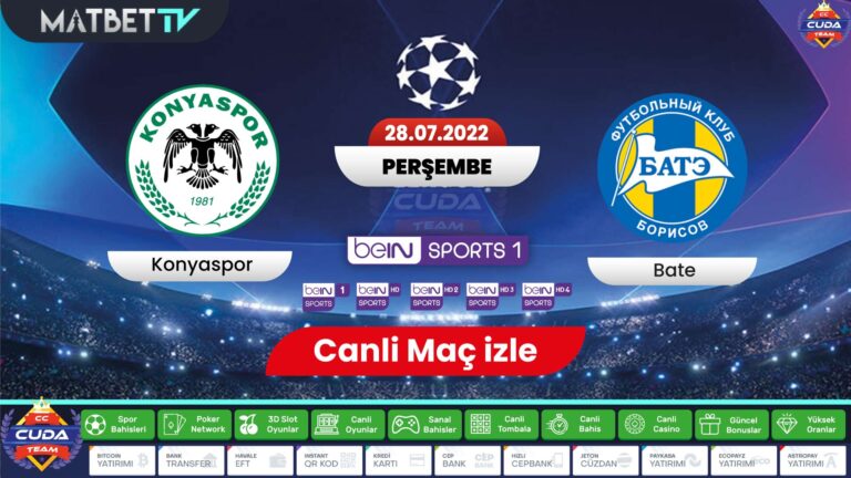 Konyaspor Bate Maçı şifresiz canli izle exxen spor, Matbet tv BEİN SORT maçı izle