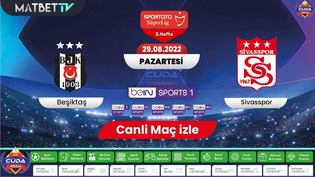 Beşiktaş Sivasspor maçı canli izle