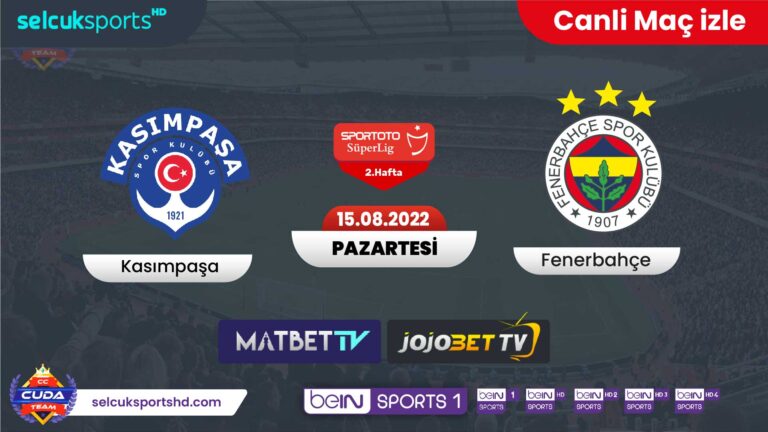 ( Matbet TV ) Kasımpaşa Fenerbahçe maçı canli izle, donmadan, şifresiz izle Selçuk Sports HD