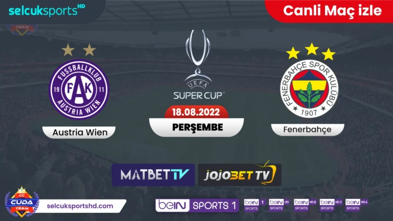 Austria Wien Fenerbahçe Maçı şifresiz  canli izle, Selçuk sports HD izle, Bein sports 1, Exxen spor donmadan izle