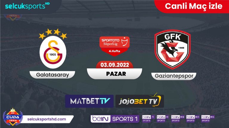 [ Matbe TV izle ] Galatasaray Gaziantepspor maçı canli izle, Şifresiz maç linkleri Bein sprots 1