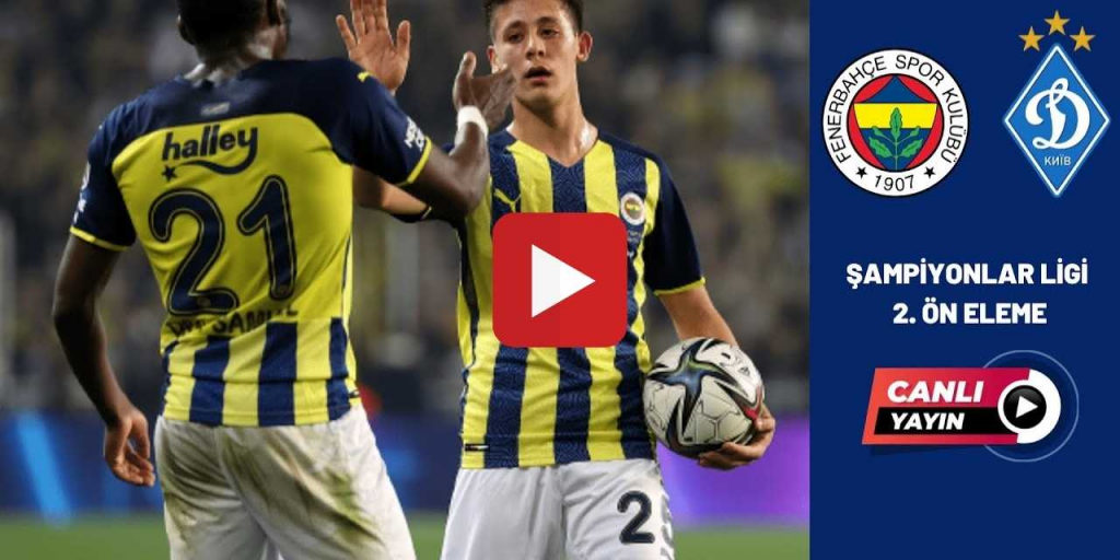 Fenerbahçe Dinamo Kiev maçı canli izle