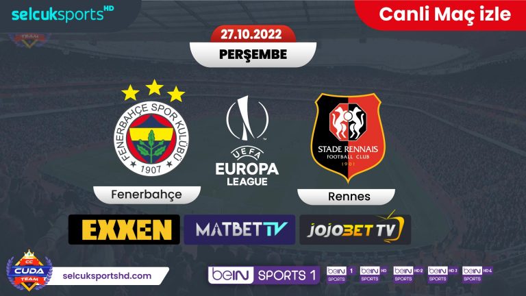 [ Exxen TV ] Fenerbahçe Rennes maçı canli izle, Fenerbahçe Avrupa ligi maçı izle