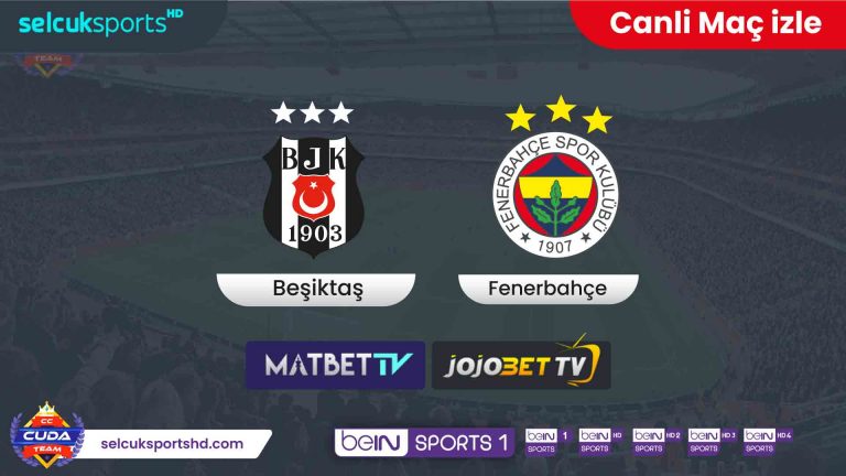 [ Selçuk Sports HD ] Beşiktaş Fenerbahçe maçı izle, Şifresiz Donmadan