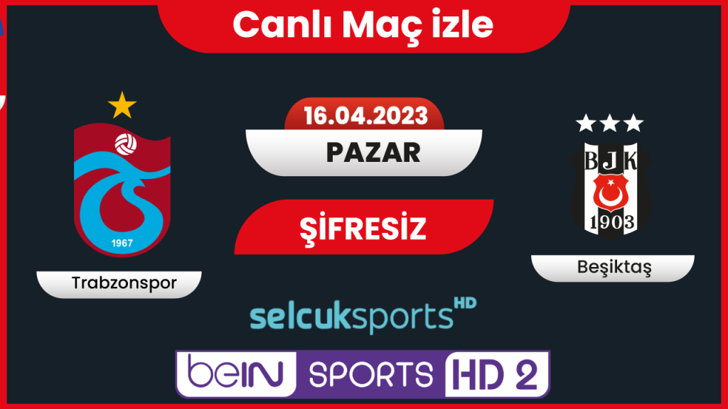 ( TS BJK izle ) Trabzonspor Beşiktaş maçı canlı izle, Bedava Derbi maç linkleri Canlı maç izle Matbet TV