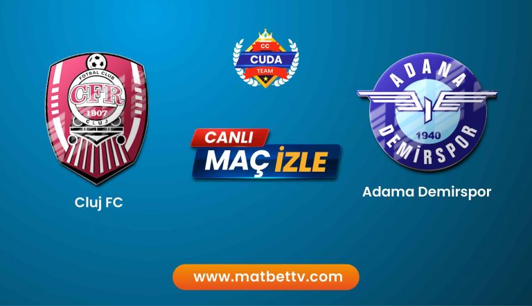 Cluj Adana Demirspor maçı canlı izle, Şifresiz Donmadan canlı izle Jojobet TV